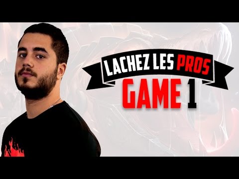 LACHEZ LES PROS GAME 1 UN RENEKTON DE FOLIE