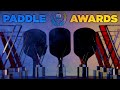 The 2025 Pickleball Paddle Awards