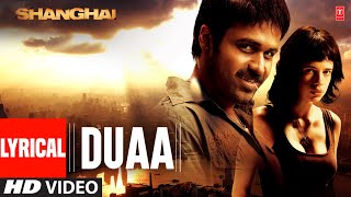 Download lagu 'Duaa' Lyrical Video Song | Shanghai | Arijit Singh | Emraan Hashmi, Abhay Deol, Kalki Koechlin mp3
