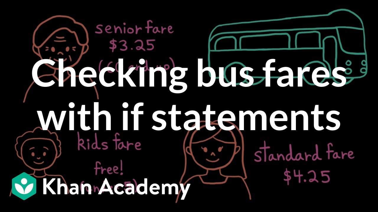 Checking bus fares with if statements | Intro to CS - Python | Khan Academy