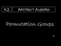 Abstract Algebra - 5.2 Permutation Groups