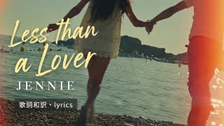Download lagu [歌詞和訳・lyrics] Less than a Lover-JENNIE mp3