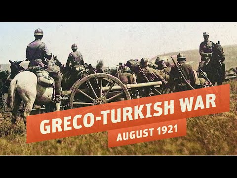 Turning Point in the Greco-Turkish War - Battles of Sakarya and İnönü I THE GREAT WAR 1921