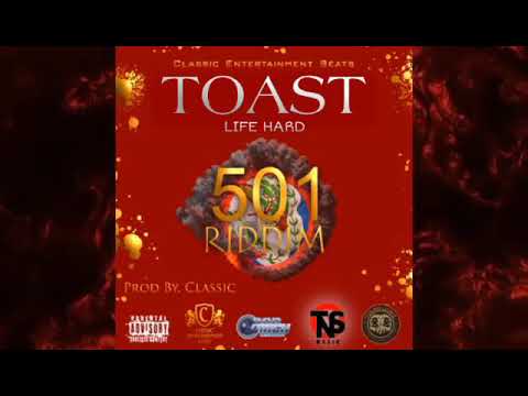 Toast - Life Hard (Official Audio) | 501 Riddim