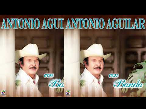 BOLEROS ANTONIO AGUILAR