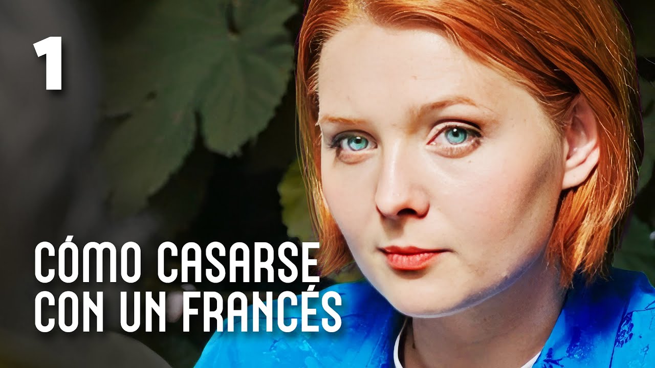 Cómo casarse con un francés | Parte 1 | ¡No verás eso en otras películas!| Nueva película en Español
