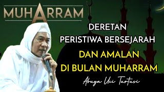 Download lagu Peristiwa Bersejarah dan Amalan di Bulan Muharram | ABUYA UCI TERBARU mp3