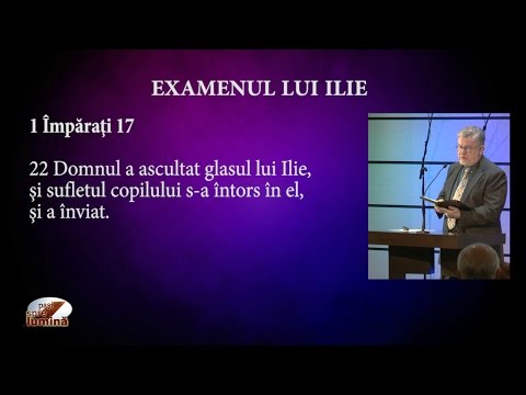 Pasi Spre Lumina - Vremea lui Ilie - Examenul lui Ilie