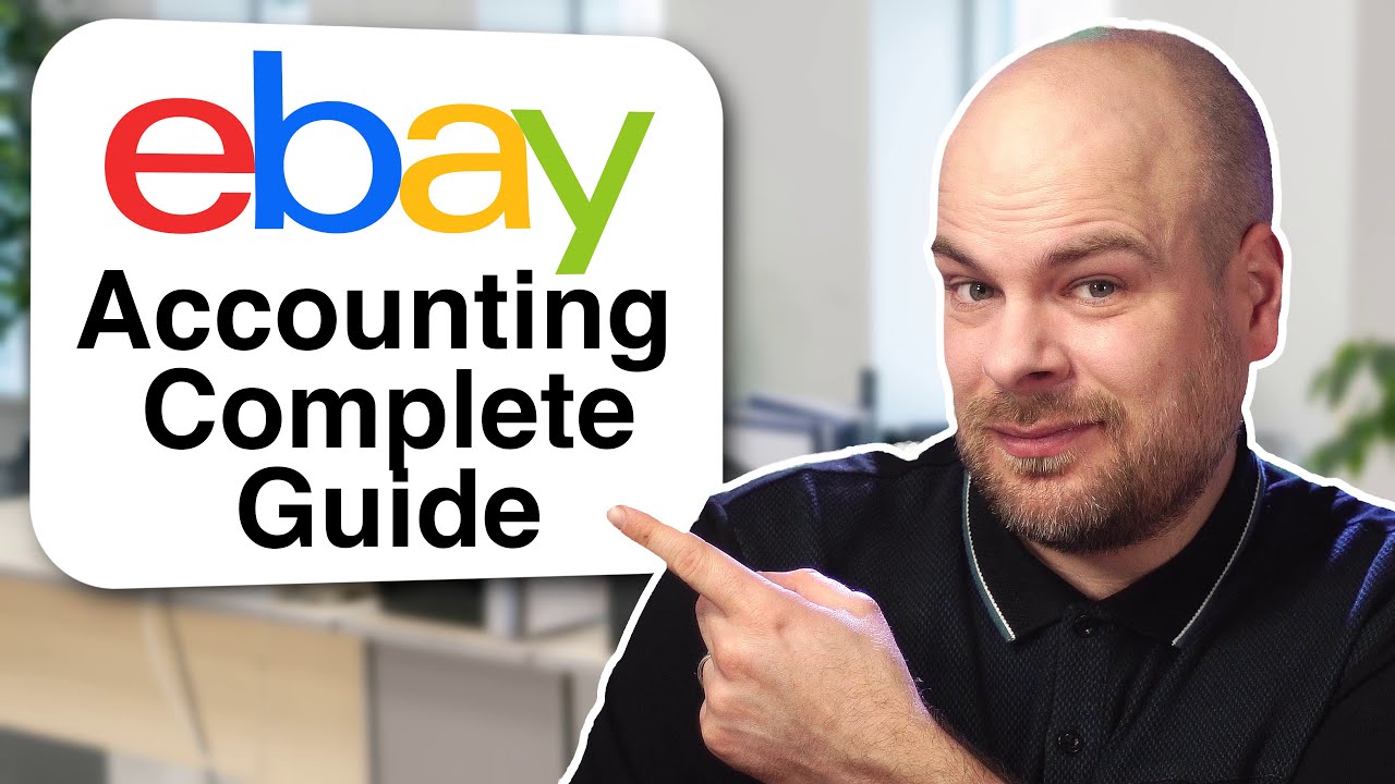 Complete eBay Accounting and Bookkeeping Guide for Sellers