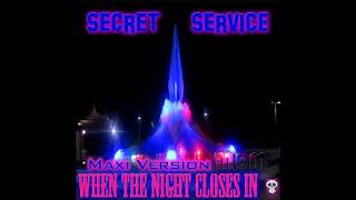 Secret Service - When The Night Closes In Maxi Version (re-cut by Manaev)