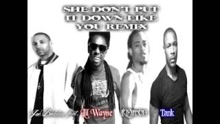 She Don&#39;t Put It Down Like You Remix: Joe Budden feat. Lil Wayne, K-Mitch, &amp; Tank
