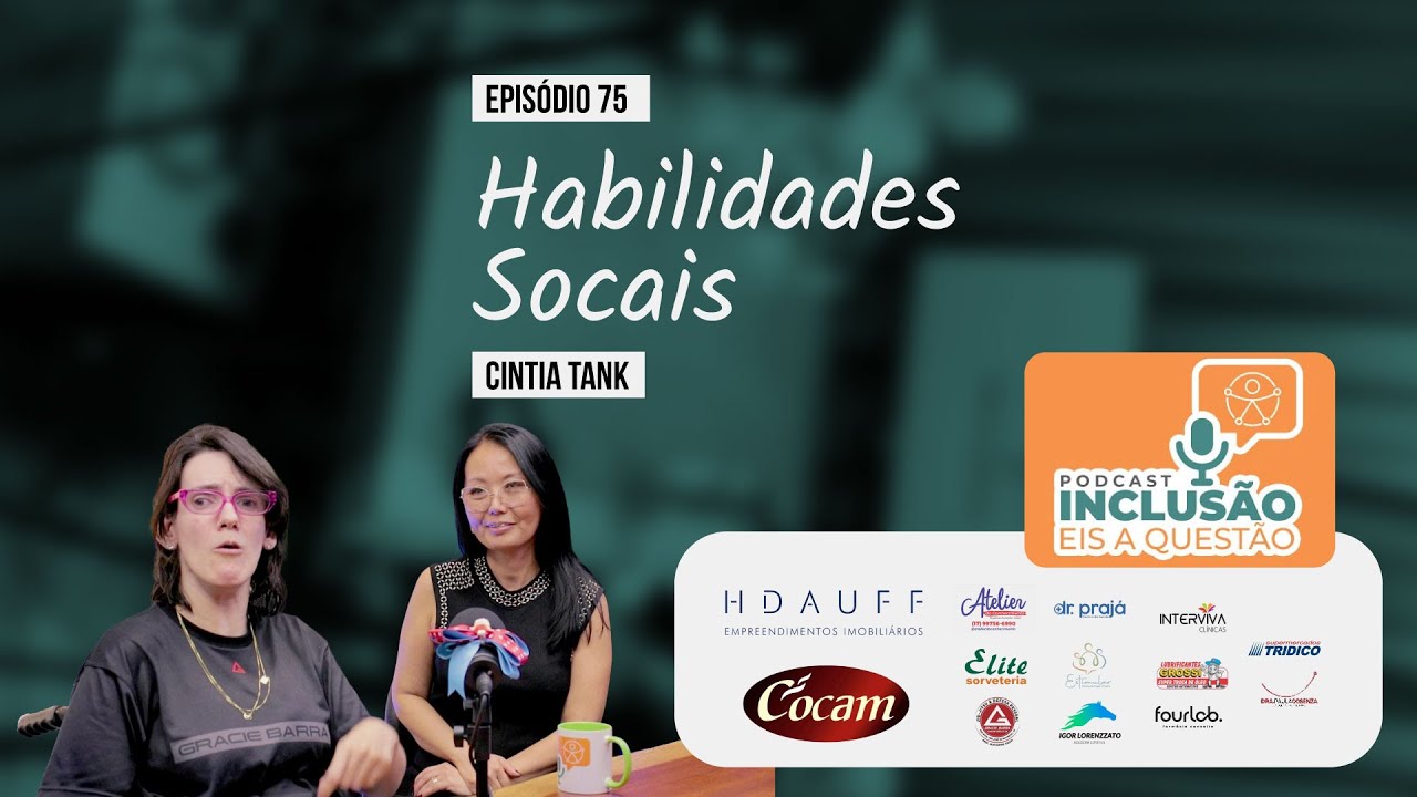 Habilidades Sociais com Cintia Tank - Eis a Questão #075
