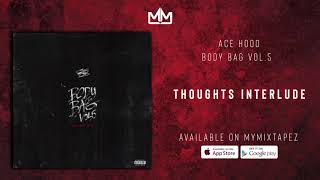 Ace Hood  - Thoughts Interlude (Official Audio)