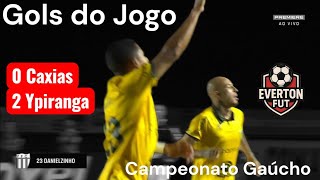 Gols: Caxias 0x2 Ypiranga - Campeonato Gaúcho 2026 (Premiere)