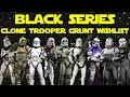Star Wars Black Series Clone Trooper Grunt Wishlist - Common Sense Clones!