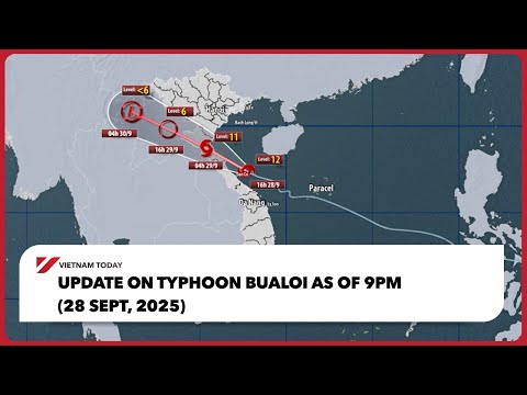 颱風 "碧瑤 "截至 2025 年 9 月 28 日 9 時的最新情況 | 今日越南 (Update on Typhoon Bualoi as of 9PM (28 Sept, 2025) | Vietnam Today)