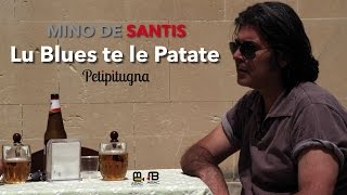 Mino De Santis | Lu Blues te le Patate | Cd Petipitugna