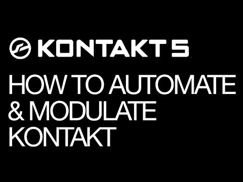 Kontakt - Features Review - pt 15 - Automation and Modulation - How To Tutorial