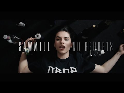 Sawmill - Sawmill - No Regrets (Official Video)
