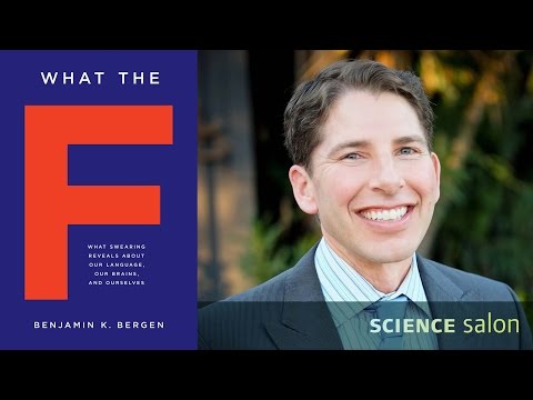 Michael Shermer with Dr. Benjamin Bergen — What the F (Science Salon # 7) NSFW