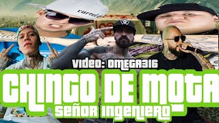 CHINGO DE MOTA - SEÑOR INGENIERO ( DHARIUS, SANTA FE KLAN, MILLONARIO, W CORONA, CARTEL DE SANTA )
