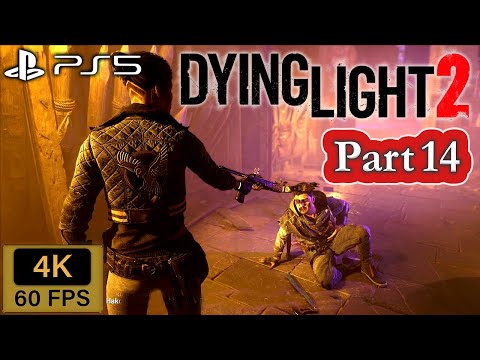 Dying Light 2: Stay Human Gameplay Walkthrough 4K 60fps PART 14