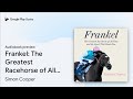Frankel: The Greatest Racehorse of All Time and… by Simon Cooper · Audiobook preview
