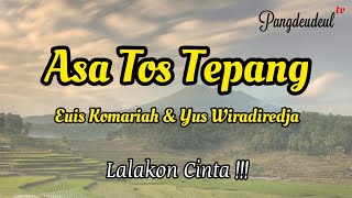 Download lagu ASA TOS TEPANG | EUIS KOMARIAH & YUS WIRADIREDJA mp3 Download lagu ASA TOS TEPANG | EUIS KOMARIAH & YUS WIRADIREDJA mp3