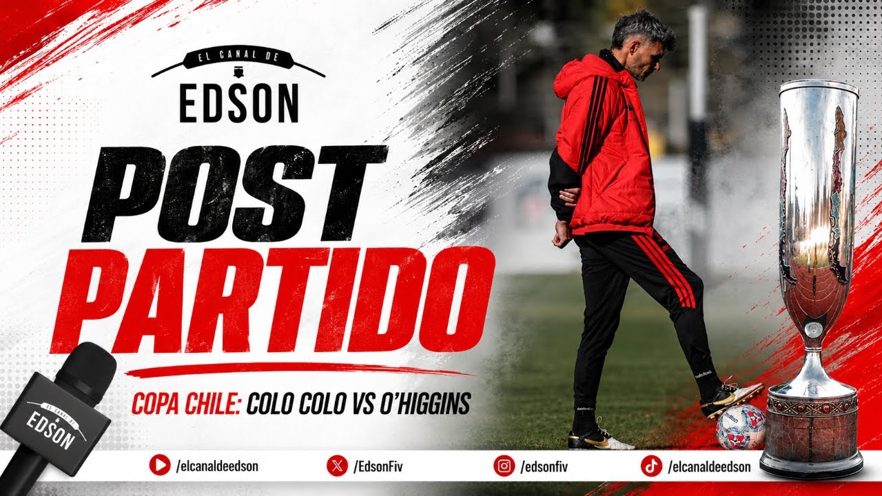 EL POST PARTIDO: COLO COLO VS O'HIGGINS | COPA CHILE EN VIVO