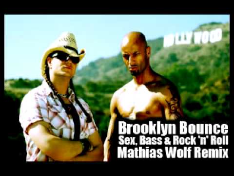 Brooklyn Bounce - Sex,Bass&Rock'n'Roll (Mathias Wolf Remix)