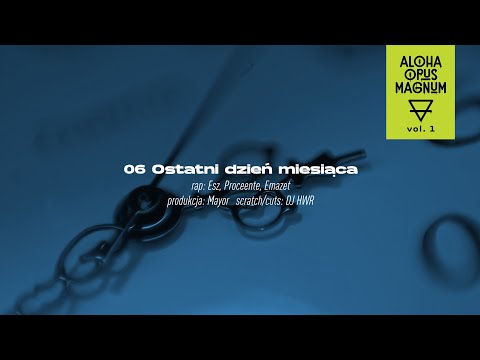 Ostatni dzień miesiąca ft. Mały Esz, Proceente, Emazet, DJ HWR (prod. Mayor)
