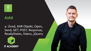 Online Kurz AJAX I. Začiatočník - Ukážka - XHR Objekt, Open, Send, GET, POST, Response, ReadyStates