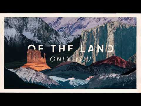 Of The Land - Only You (Audio Only)