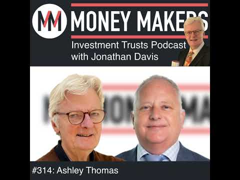 314: Money Makers Investment Trusts Podcast - with Ashley Thomas (17 Jan 2026)