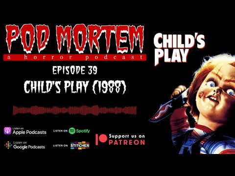 Pod Mortem | Episode 39 - Child's Play (1988) [Audio Only]