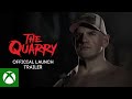 The Quarry - Launch Trailer