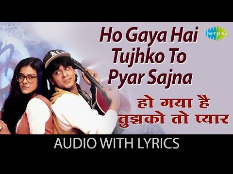 Ho Gaya Hai Tujhko To Pyaar Sajna (Lyrical) — watch video