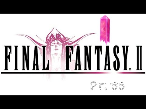 Final Fantasy II PSP Part 33