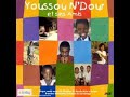 Youssou ndour (hey you)