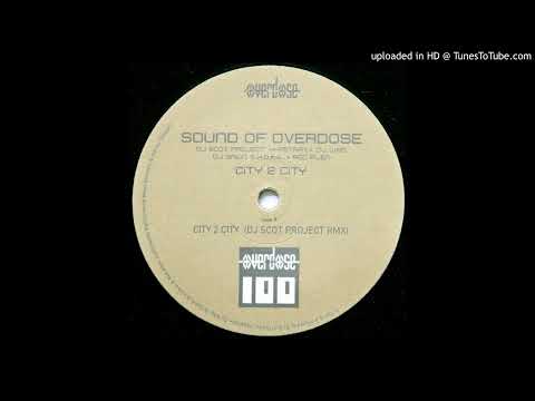 Sound Of Overdose – City 2 City (DJ Scot Project Rmx)-2002