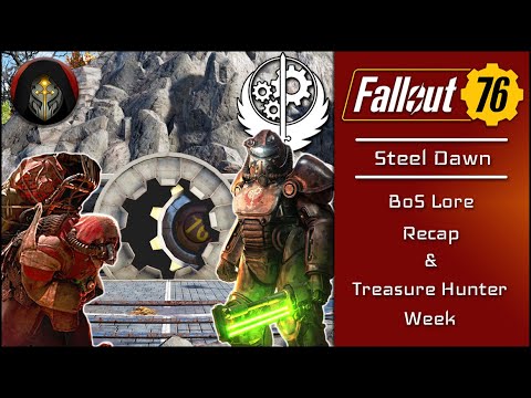 FALLOUT 76 | Steel Dawn -  Brotherhood Of Steel Lore Recap & Treasure Hunter Week
