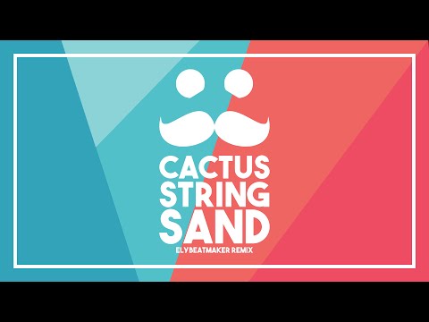 Mumbo Jumbo - Cactus String Sand (Remix)