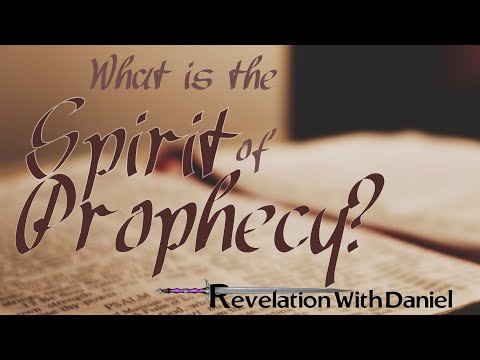 What is the Spirit of Prophecy? - with Pastor Daniel Mesa