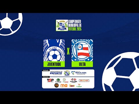 ⚽ JUVENTUDE X BAHIA DA VOLTA AO VIVO -  CAMPEONATO MUNICIPAL DE FUTEBOL AMADOR DE MACAJUBA 2025