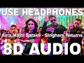 Aata Majhi Satakli 8D Audio Singham Returns Ajay Devgan Kareena Kapoor Yo Yo Honey Singh