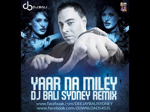 YAAR NA MILEY - DJ BALI SYDNEY REMIX
