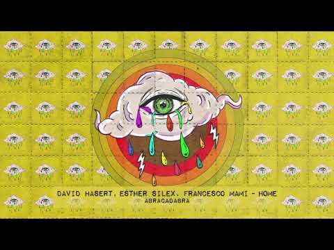 David Hasert, Esther Silex, Francesco Mami – Home (ABRACADABRA)
