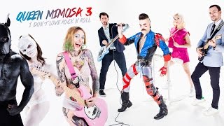 Queen Mimosa 3 - I don't love Rock N Roll (ft Noémie Alazard, Mr Poulpe, Natoo & Bertrand Chameroy)