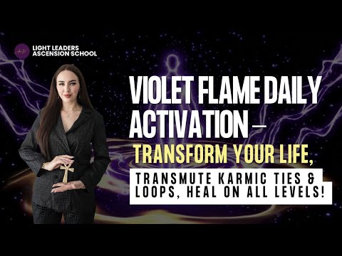 Violet Flame Daily Activation - Transform Your Life, Transmute Karmic Ties & Loops