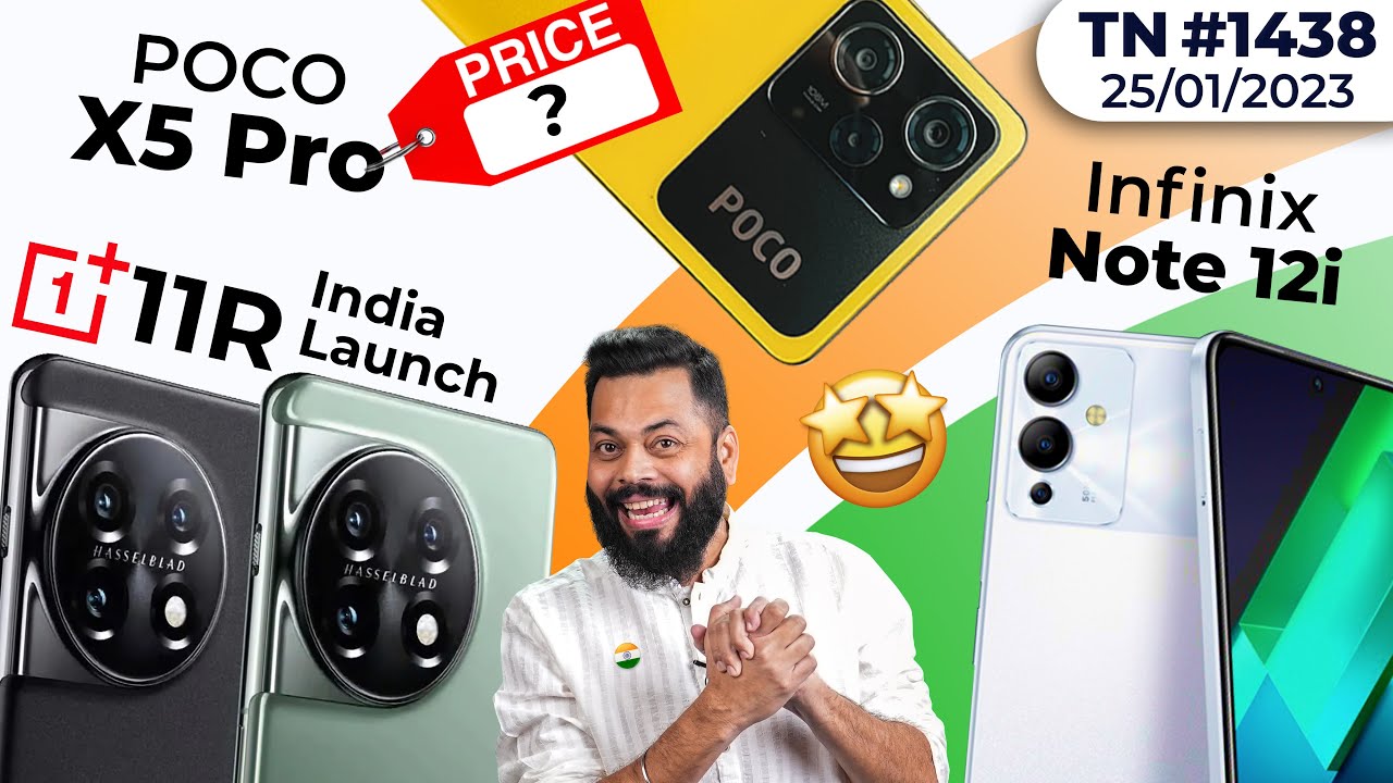 OnePlus 11R India Launch,POCO X5 Pro Price😲,Infinix Note 12i Coming,LPDDR5T RAM,OnePlus Tab-#TTN1438